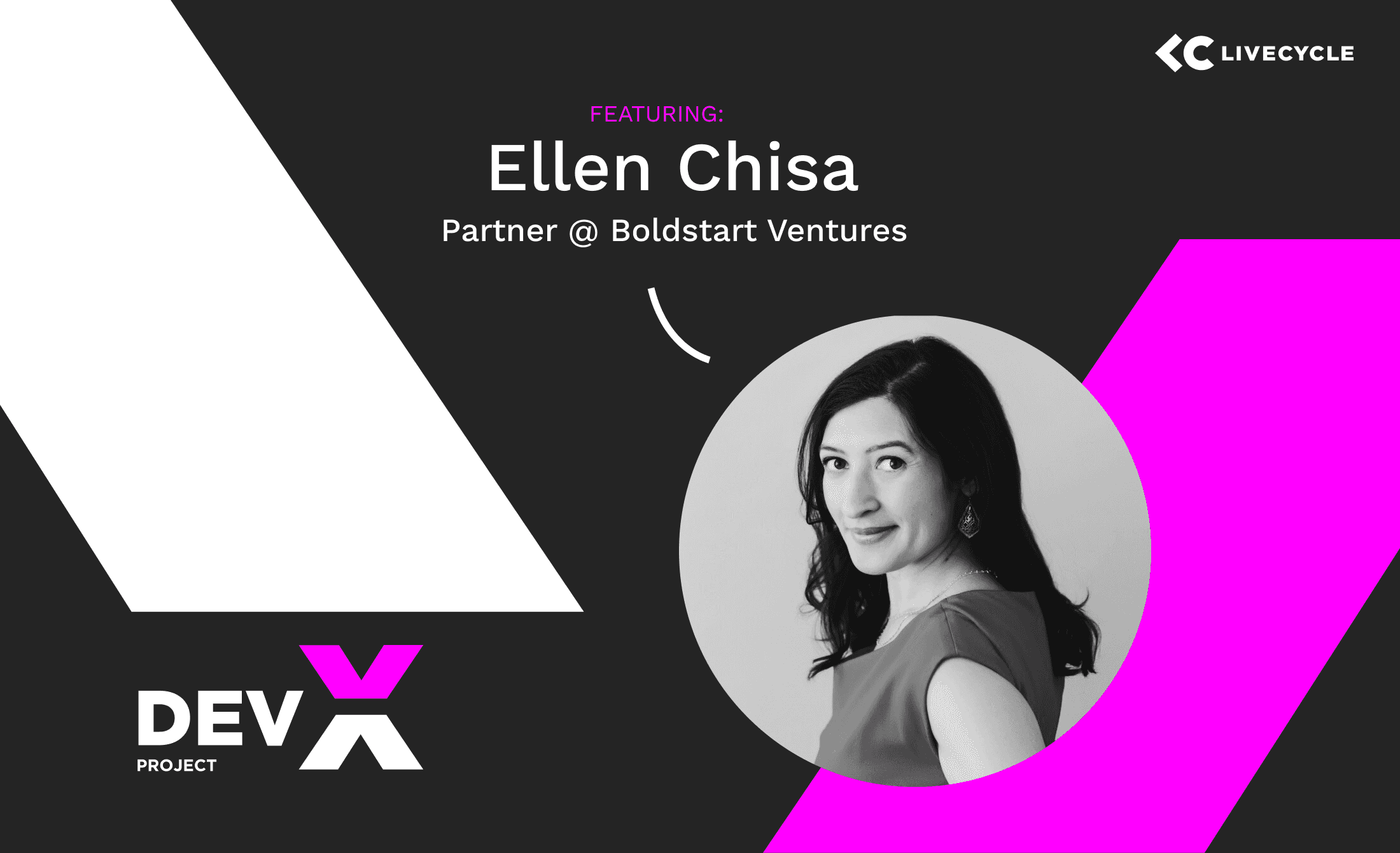 The Dev-X Project: Featuring Ellen Chisa