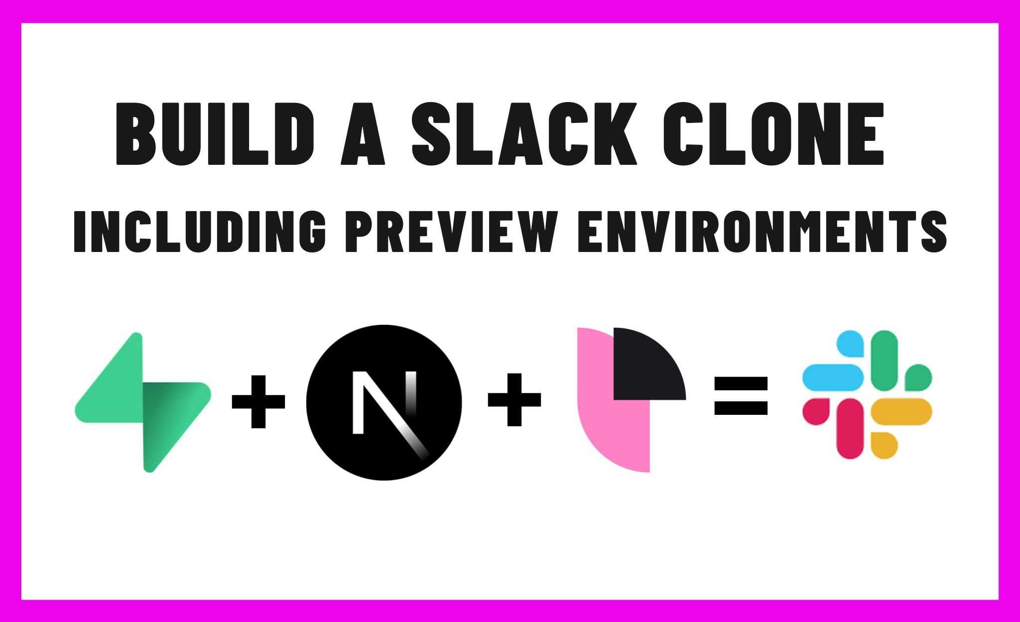 Building a Slack clone Including Preview Environments, Using Next.js and Supabase