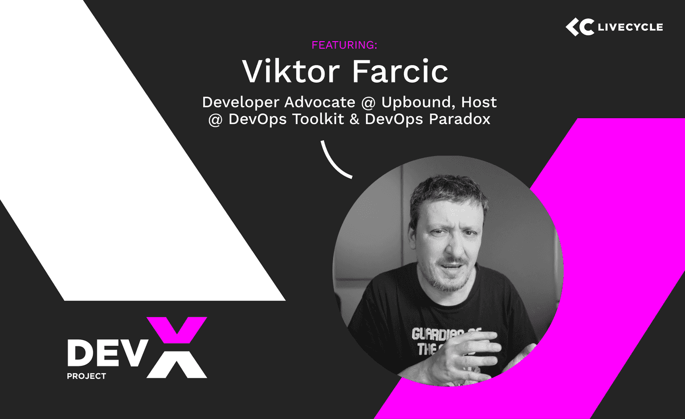 The Dev-X Project: Featuring Viktor Farcic | Livecycle