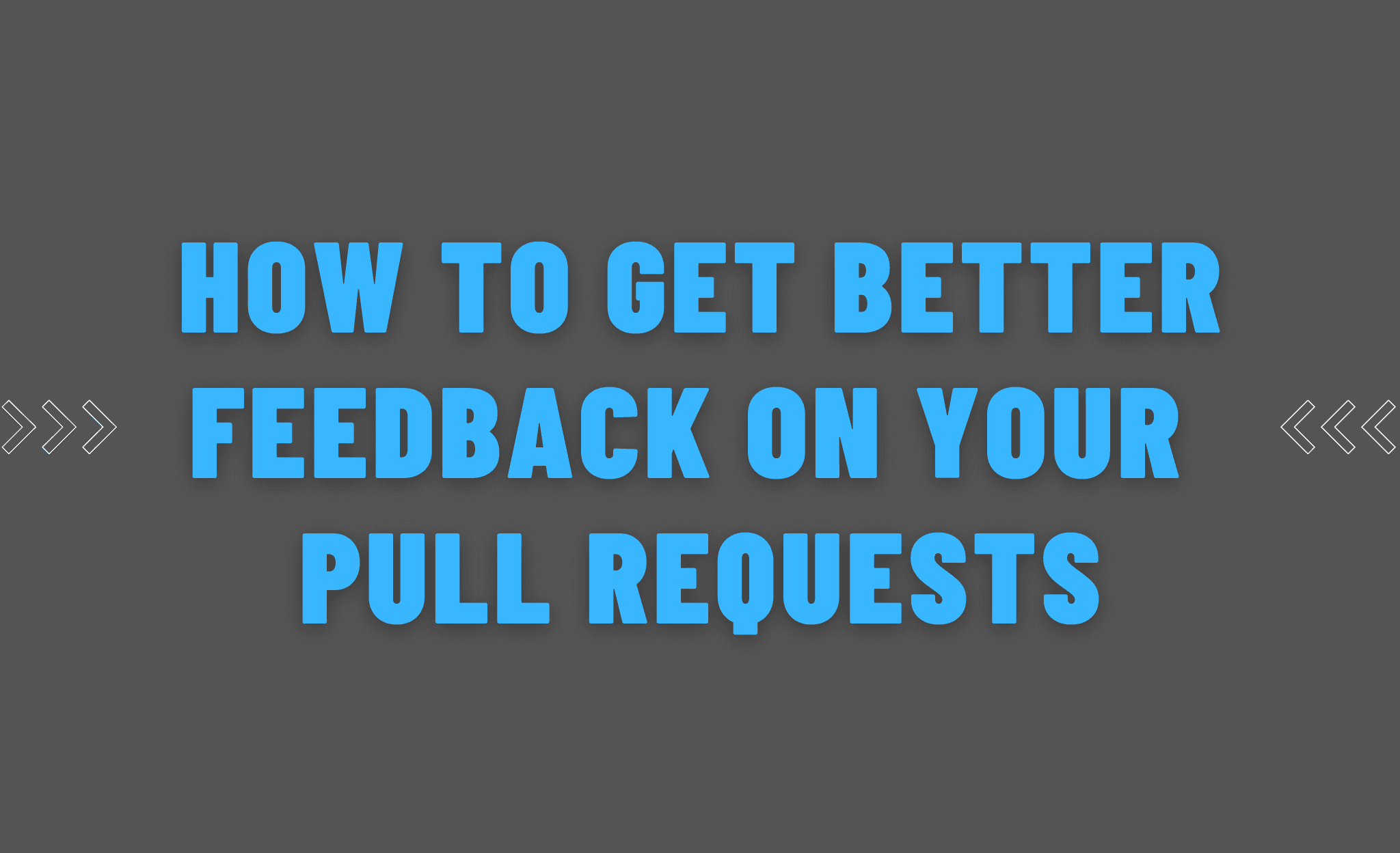 Tools for better (and faster) pull request reviews