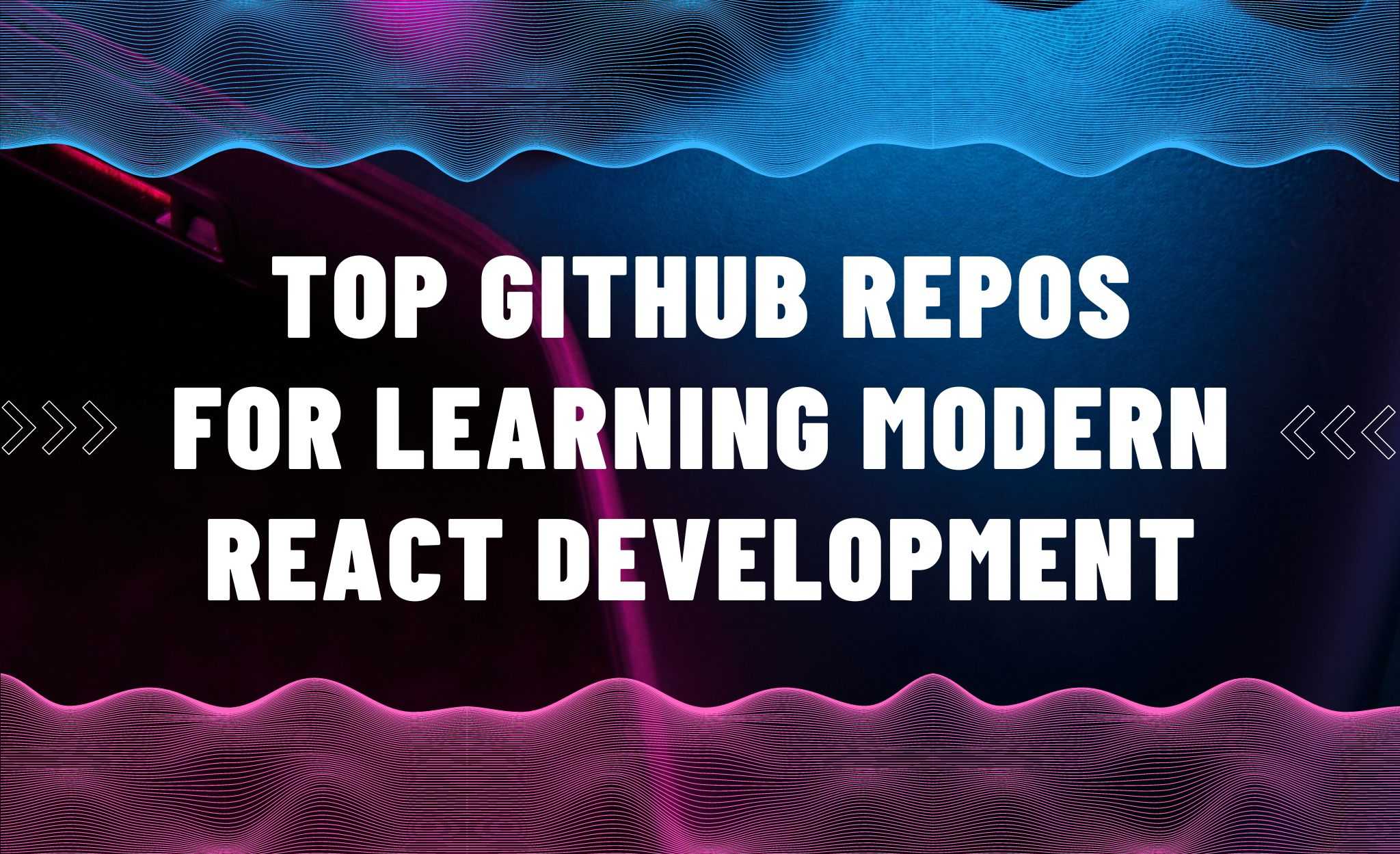 Top GitHub repositories to learn modern React development