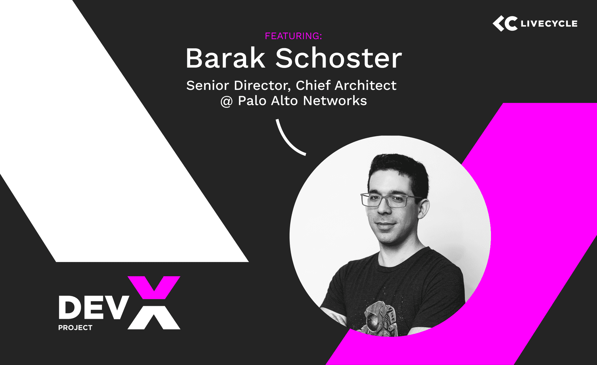 The Dev-X Project: Featuring Barak Schoster