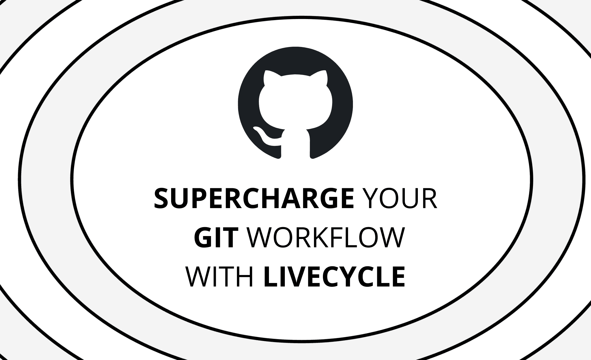 Supercharge Your Git Workflow With Livecycle