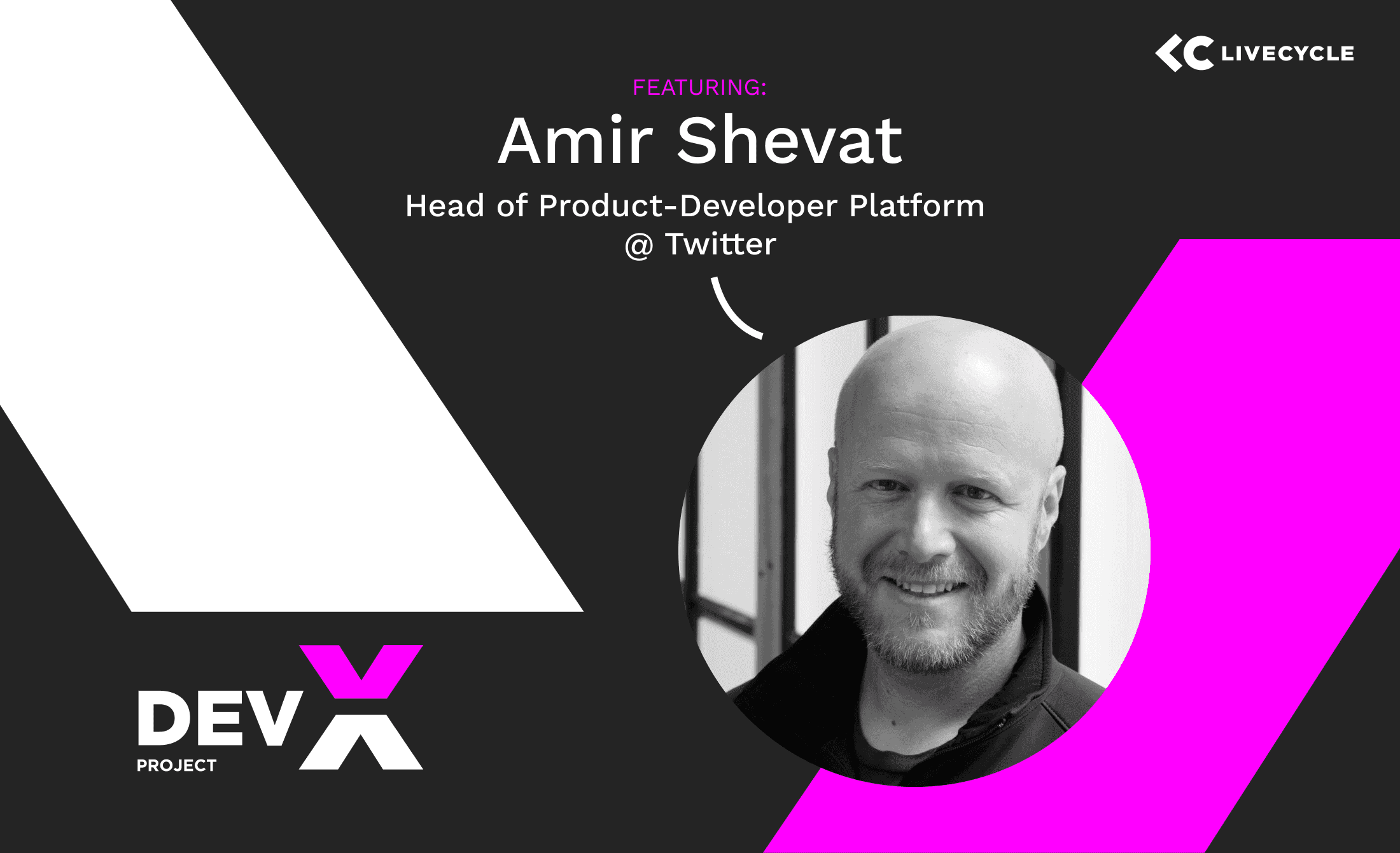 The Dev-X Project: Featuring Amir Shevat