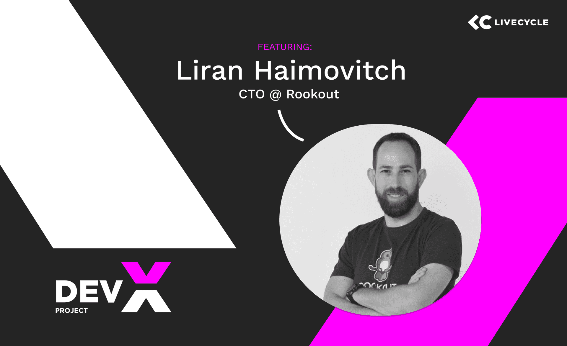 The Dev-X Project: Featuring Liran Haimovitch