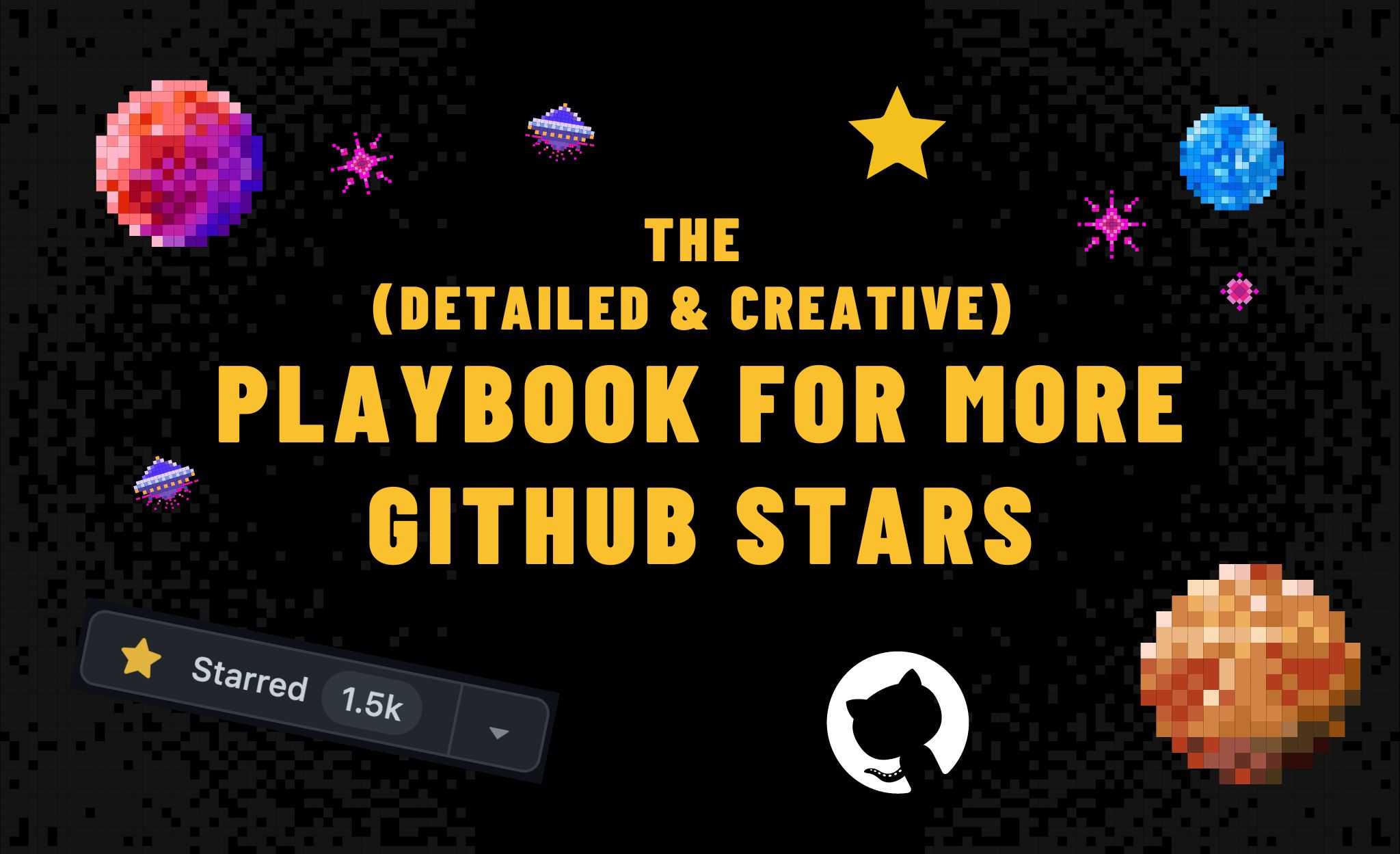 The Creative & Detailed Playbook to Get More GitHub Stars