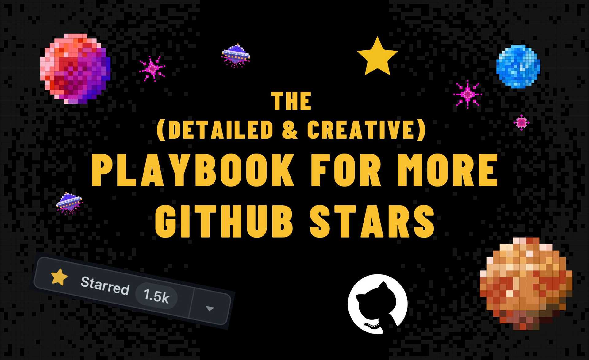 The Creative & Detailed Playbook to Get More GitHub Stars