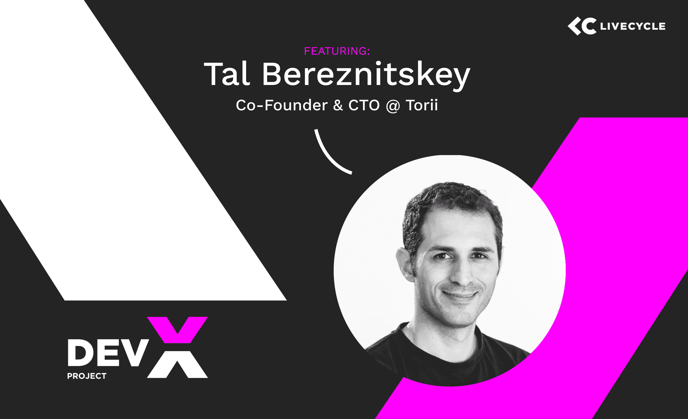 The Dev-X Project: Featuring Tal Bereznitskey